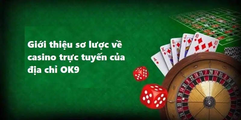 Casino online Ok9 tỷ lệ trả thưởng cao